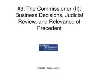 #3: The Commissioner (II): Business Decisions, Judicial Review, and Relevance of Precedent
