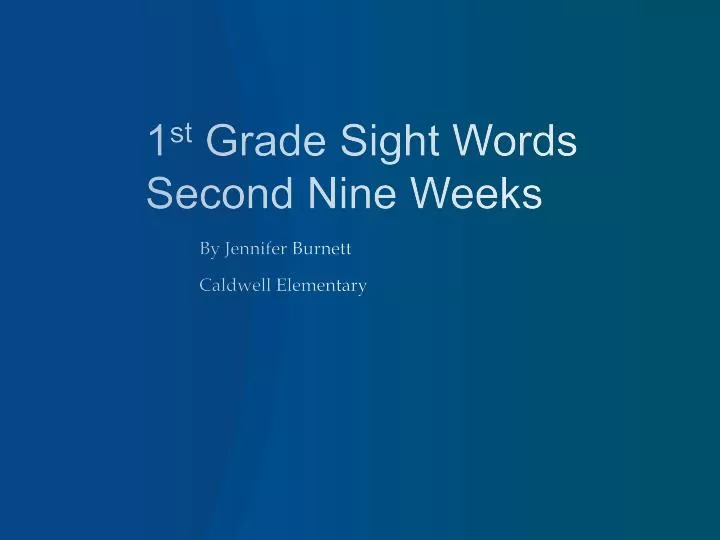 1 st grade sight words second nine weeks