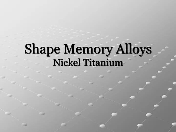 shape memory alloys nickel titanium