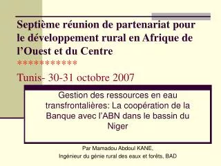 Septième réunion de partenariat pour le développement rural en Afrique de l’Ouest et du Centre *********** Tunis- 30-31