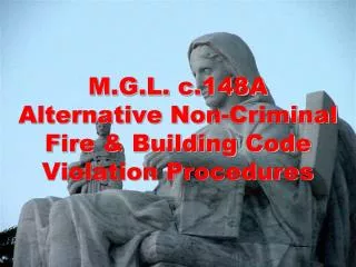 M.G.L. c.148A Alternative Non-Criminal Fire &amp; Building Code Violation Procedures