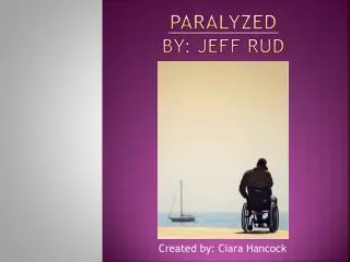 Paralyzed By: Jeff RUD