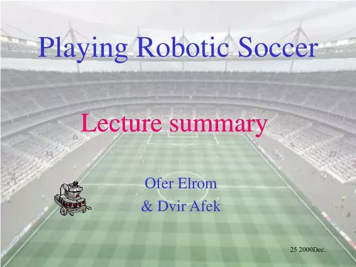playing robotic soccer