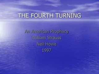 THE FOURTH TURNING