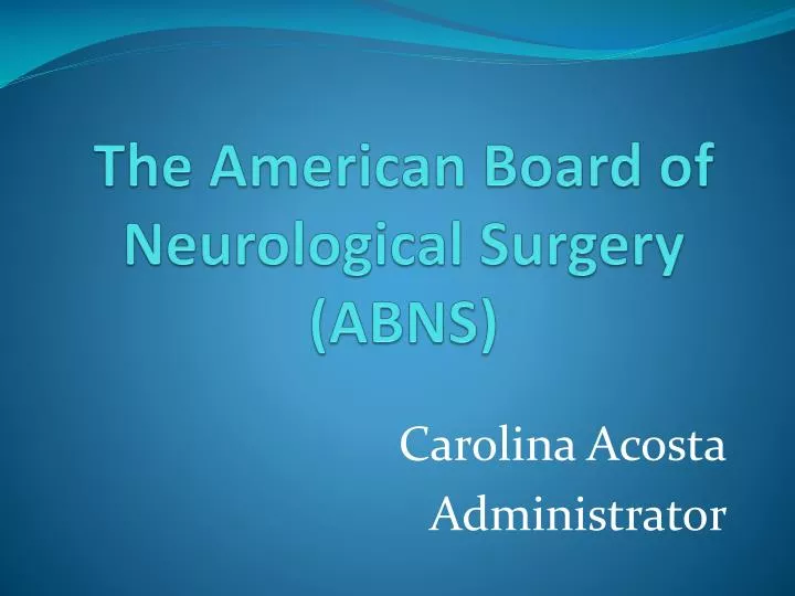 the american board of neurological surgery abns
