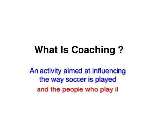 What Is Coaching ?