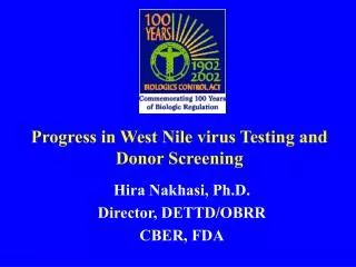Progress in West Nile virus Testing and Donor Screening