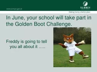 In June, your school will take part in the Golden Boot Challenge.