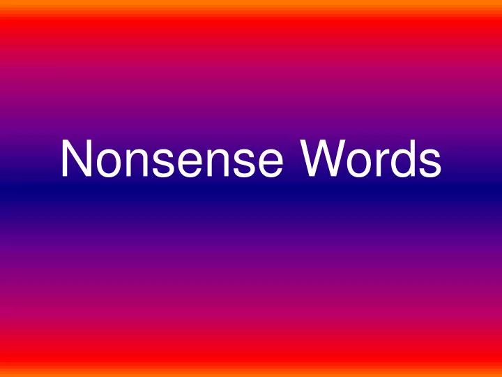 nonsense words