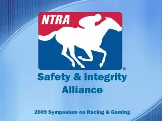 Safety &amp; Integrity Alliance 2009 Symposium on Racing &amp; Gaming