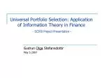 Universal Portfolio Selection: Application of Information Theory in Finance - SC500 Project Presentation - - slide 1
