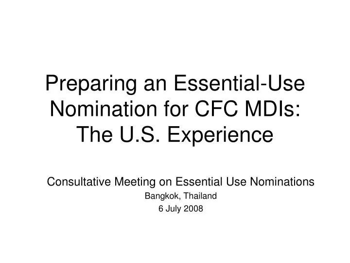preparing an essential use nomination for cfc mdis the u s experience