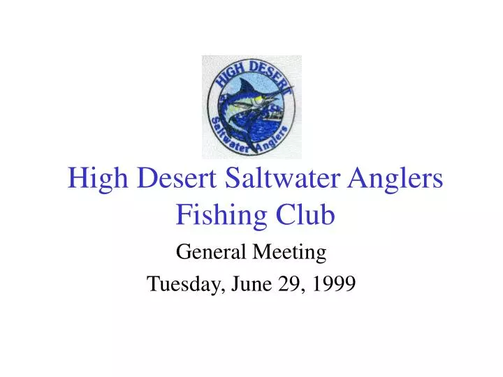 high desert saltwater anglers fishing club