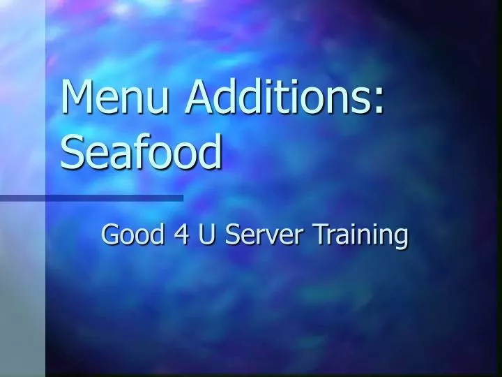 menu additions seafood
