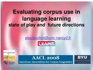 Evaluating corpus use in language learning state of play and  future directions
