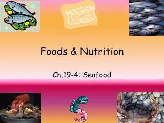 Foods &amp; Nutrition