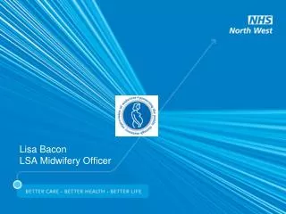 Lisa Bacon LSA Midwifery Officer