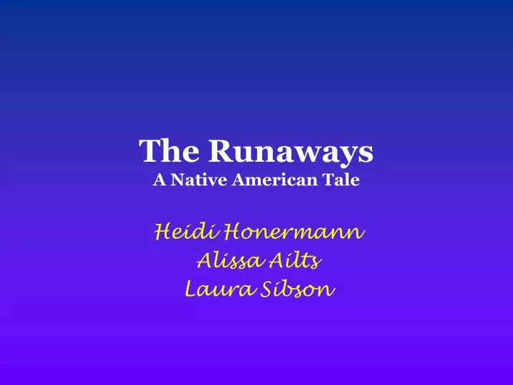 the runaways a native american tale