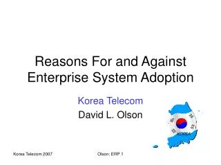 Reasons For and Against Enterprise System Adoption