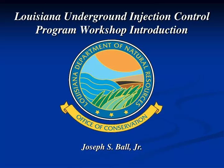 louisiana underground injection control program workshop introduction
