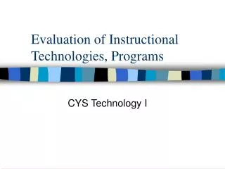 Evaluation of Instructional Technologies, Programs