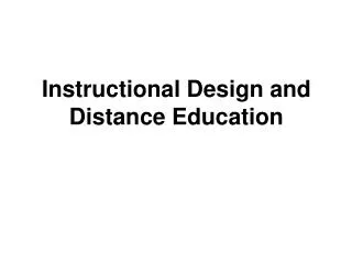 Instructional Design and Distance Education
