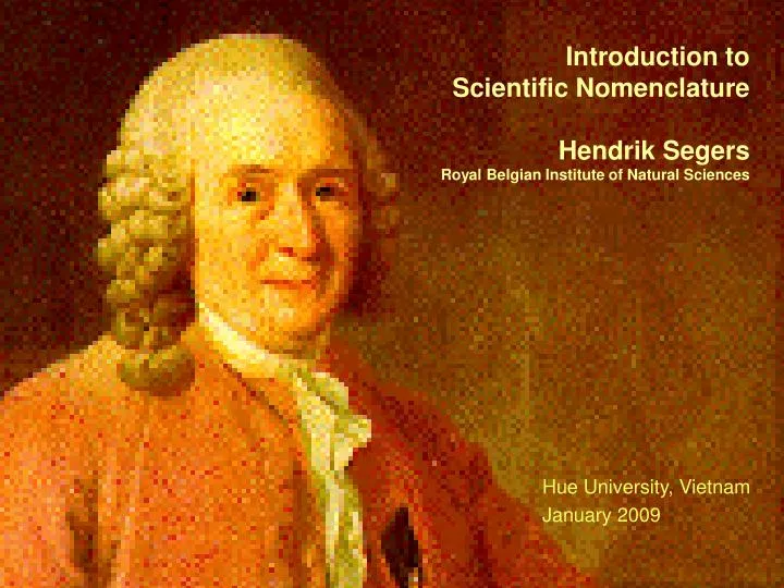 introduction to scientific nomenclature hendrik segers royal belgian institute of natural sciences