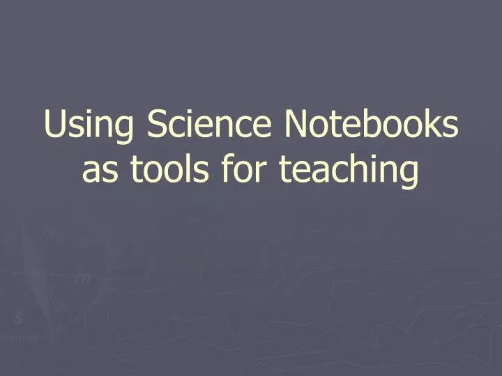 using science notebooks as tools for teaching