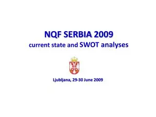 N QF SERBIA 2009 current state and SWOT analyses