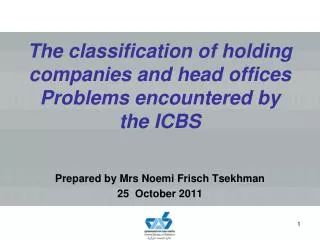 The classification of holding companies and head offices Problems encountered by the ICBS