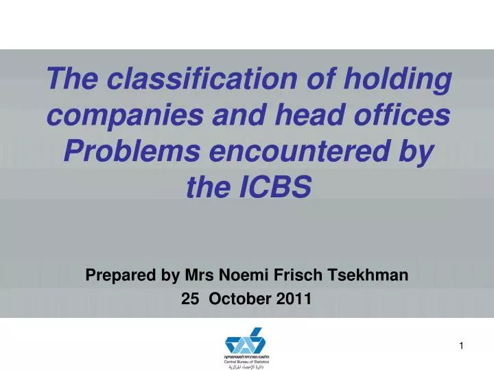 the classification of holding companies and head offices problems encountered by the icbs