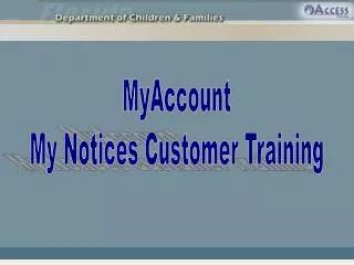 MyAccount My Notices Customer Training
