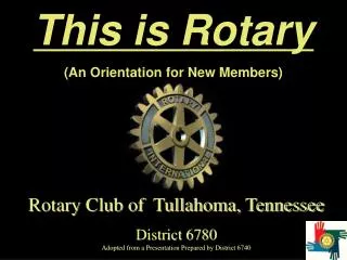 This is Rotary (An Orientation for New Members)