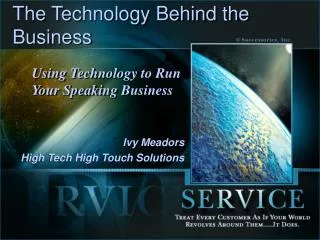 The Technology Behind the Business