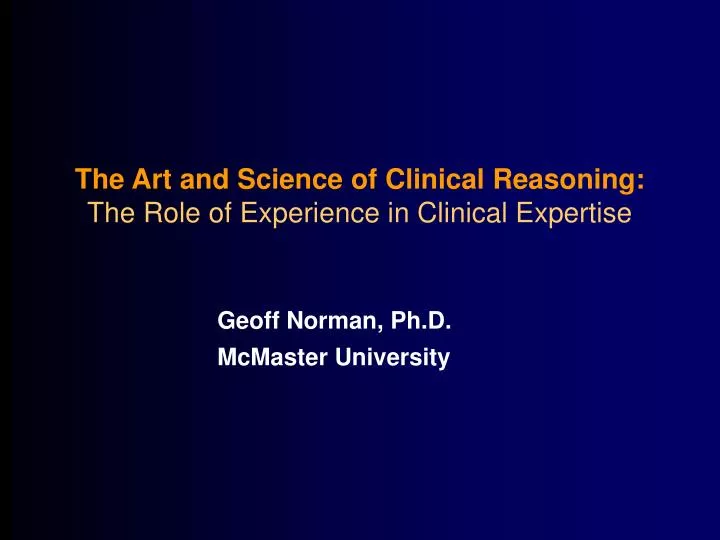 the art and science of clinical reasoning the role of experience in clinical expertise
