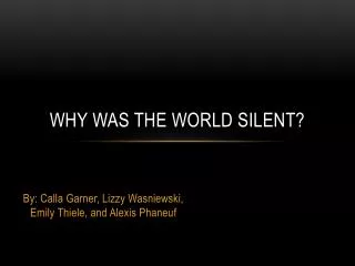 Why Was the World Silent?