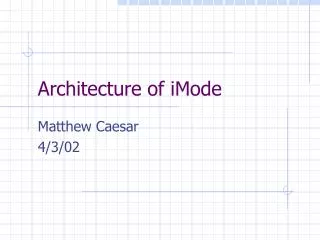 Architecture of iMode