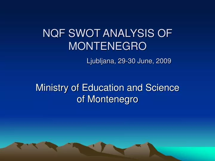 nqf swot analys is of montenegro ljubljana 29 30 june 2009