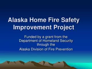 Alaska Home Fire Safety Improvement Project