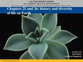 Chapters 25 and 26: history and diversity of life on Earth