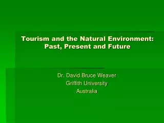 Tourism and the Natural Environment: Past, Present and Future