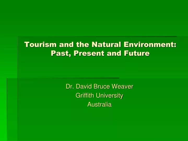 tourism and the natural environment past present and future