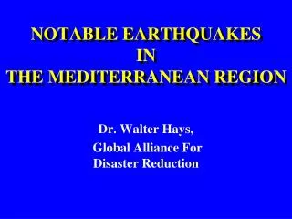 NOTABLE EARTHQUAKES IN THE MEDITERRANEAN REGION