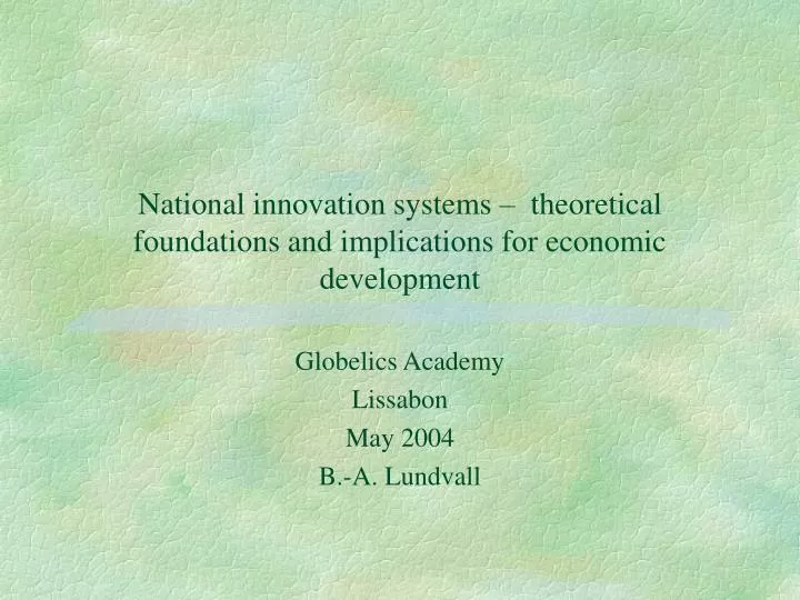 national innovation systems theoretical foundations and implications for economic development