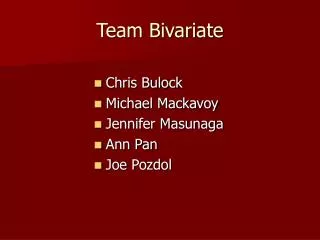 Team Bivariate