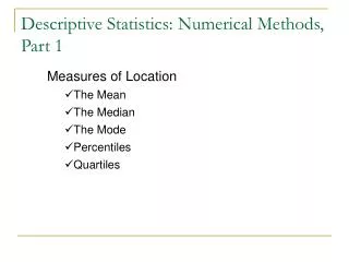 Descriptive Statistics: Numerical Methods, Part 1
