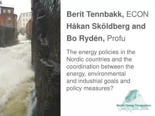The energy policies in the Nordic countries and the coordination between the energy, environmental and industrial goals