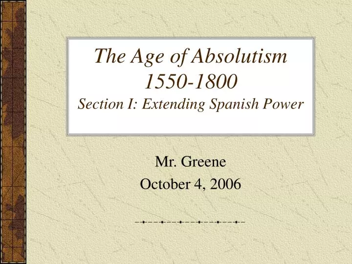 the age of absolutism 1550 1800 section i extending spanish power