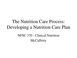 The Nutrition Care Process: Developing a Nutrition Care Plan