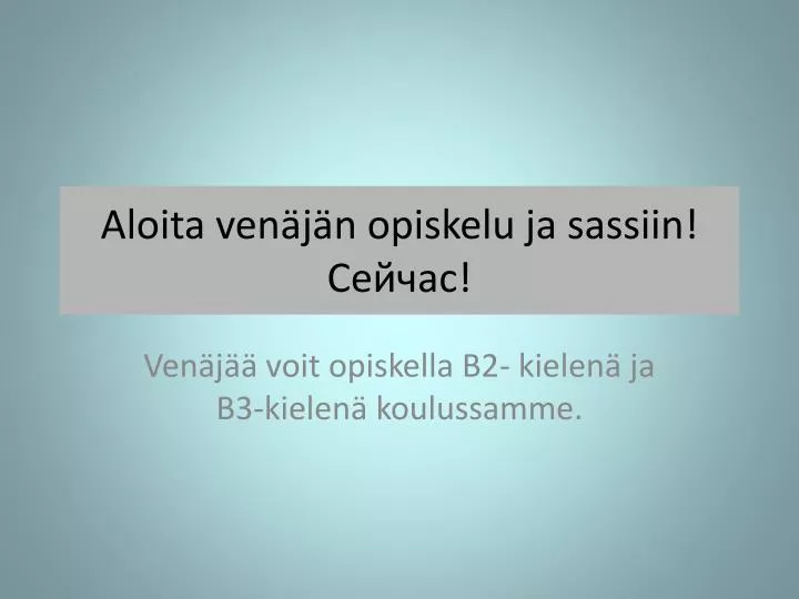 aloita ven j n opiskelu ja sassiin